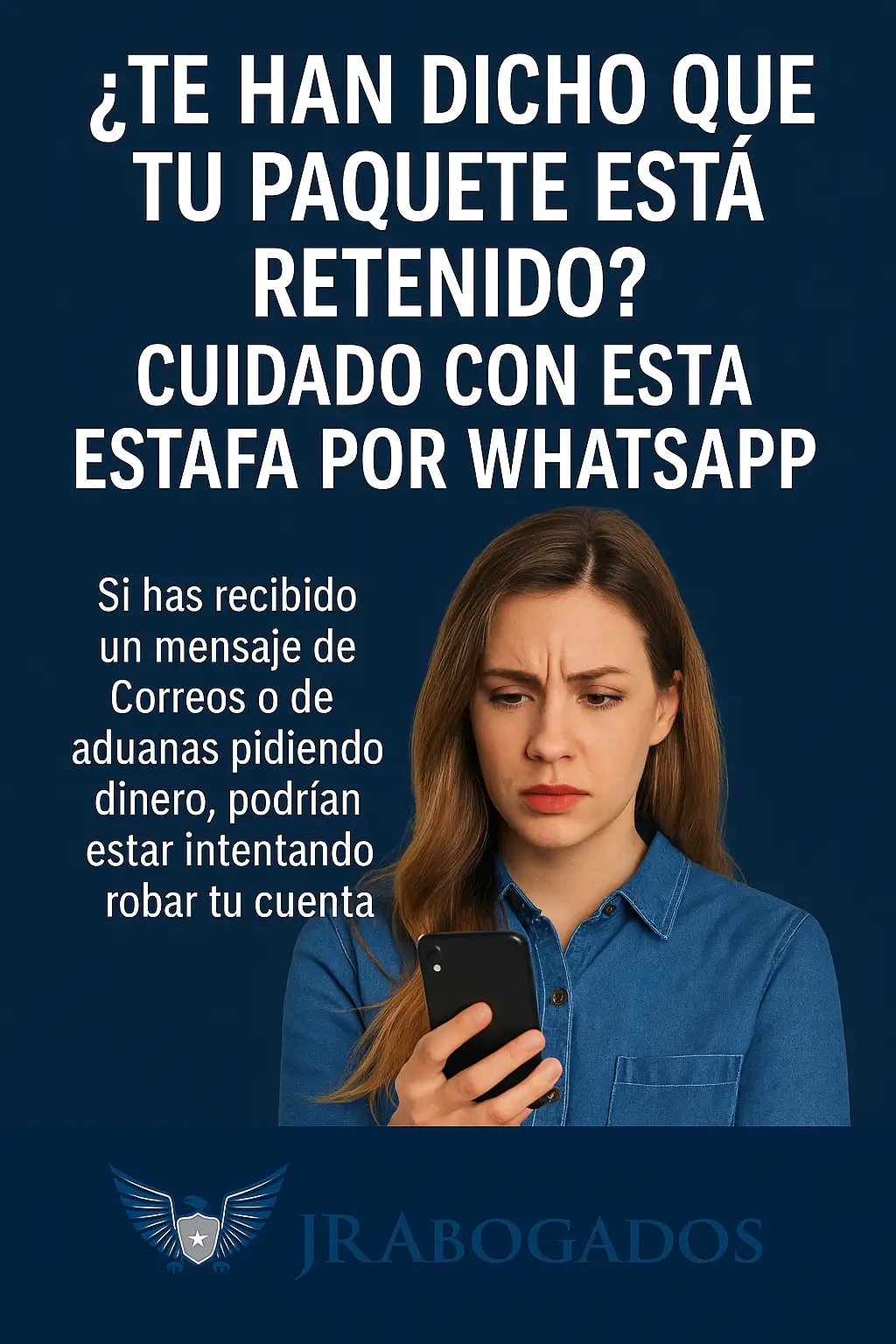 ¿Te han dicho que tu paquete está retenido? Cuidado con esta estafa por WhatsApp