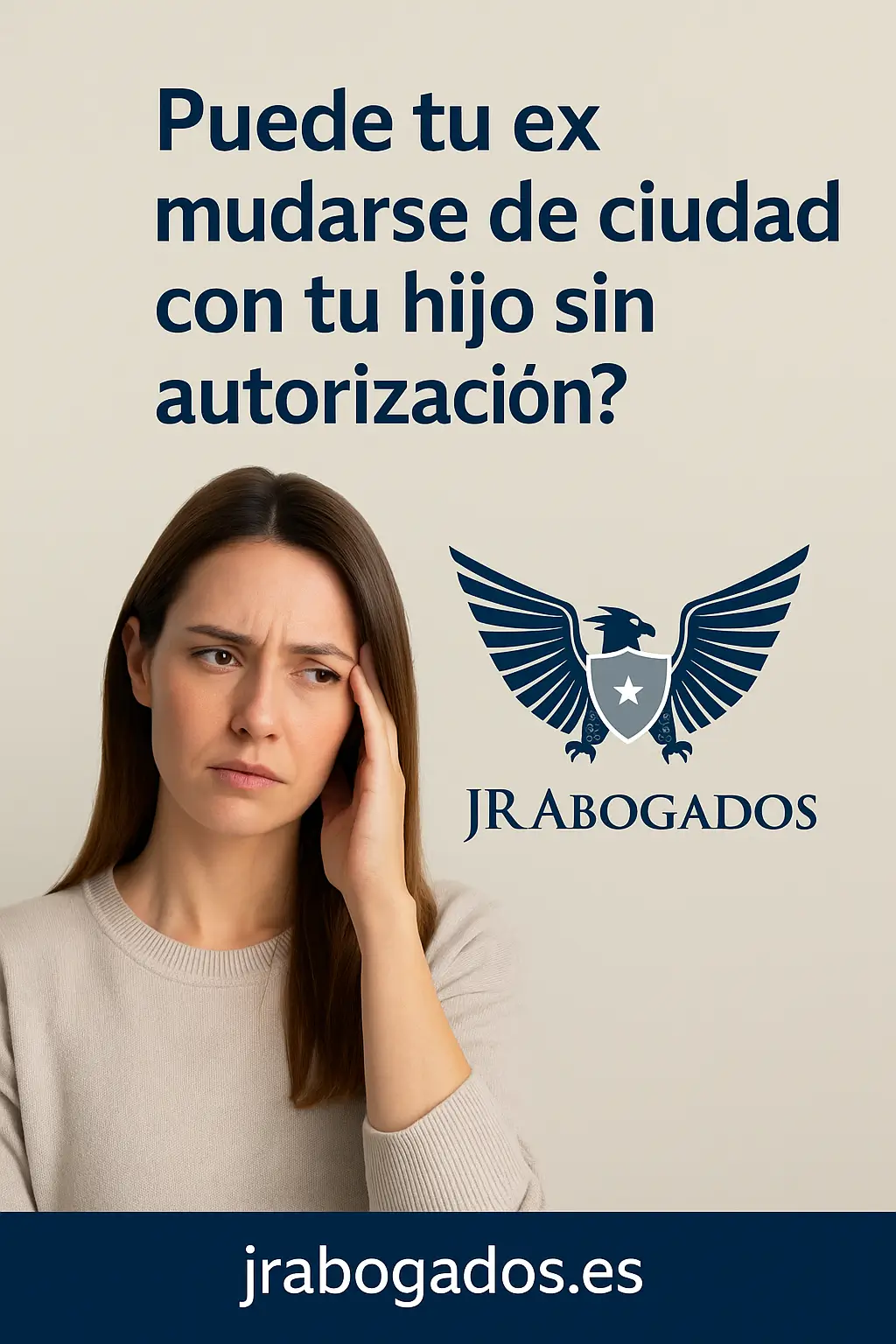 ¿Puede tu ex mudarse de ciudad con tu hijo sin tu autorización?