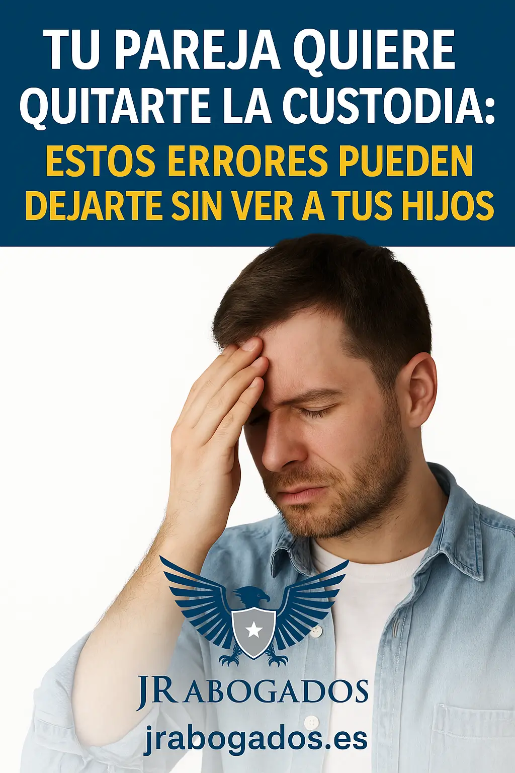 Tu pareja quiere quitarte la custodia: estos errores pueden dejarte sin ver a tus hijos